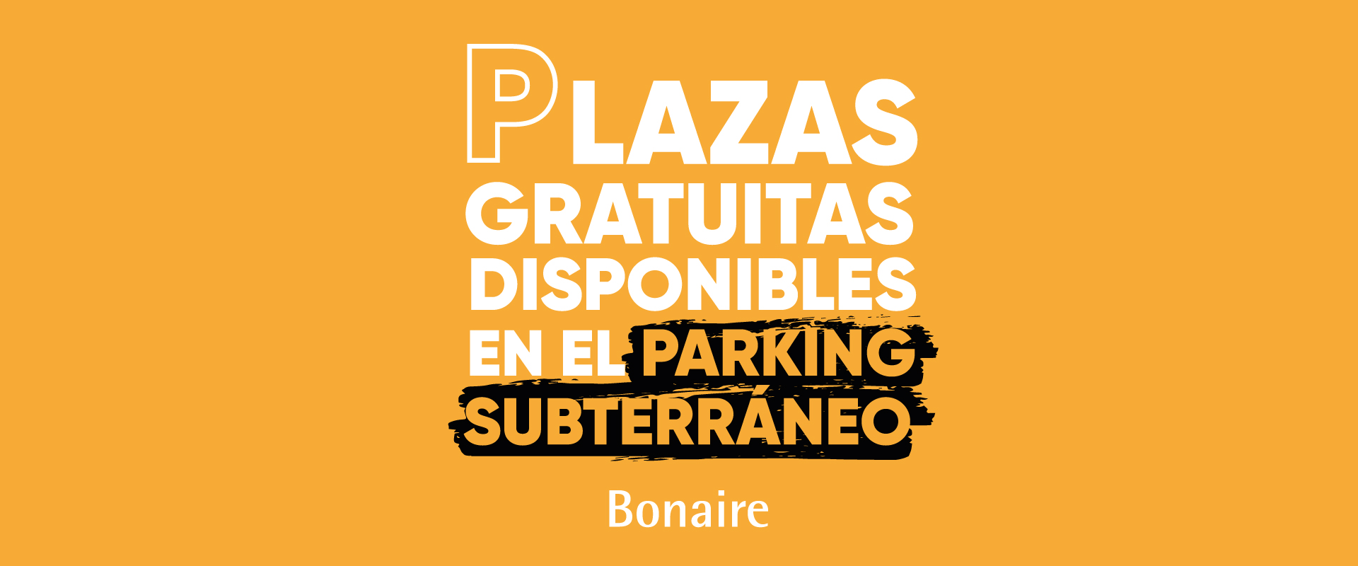 PLAZAS GRATUITAS DISPONIBLES EN EL PARKING SUBTERRÁNEO