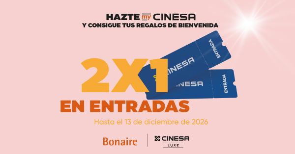 ¡DISFRUTA DEL CINE CON UN 2X1 EN CINESA LUXE!